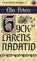 Gycklarens nådatid : [en medeltida mordgåta]; Ellis Peters; 1997