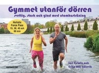 Gymmet utanför dörren; Jari Ketola, Erika Kits Gölevik; 2015