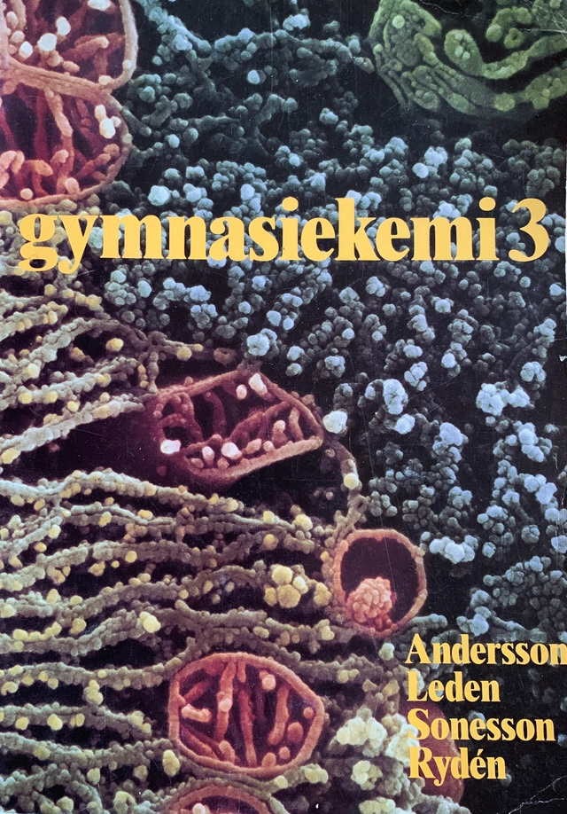Gymnasiekemi 3; Stig Andersson, Artur Sonesson, Ido Leden; 1986
