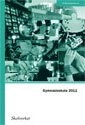 Gymnasieskola 2011; Sverige. Skolverket, Sverige. Skolöverstyrelsen
(tidigare namn), Sverige. Skolöverstyrelsen, Sverige. Myndigheten för skolutveckling; 2011