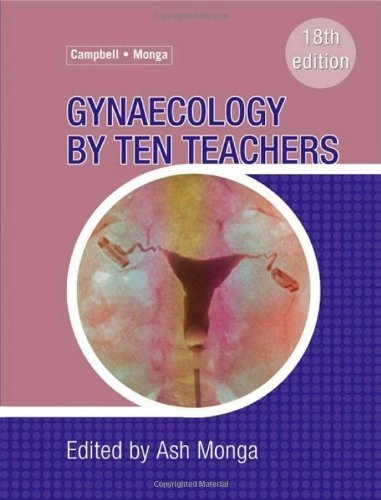 Gynaecology by ten teachers; Ash K. Monga, Philip Baker; 2006