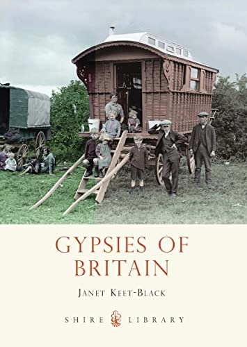 Gypsies of Britain; Janet Keet-Black; 2013