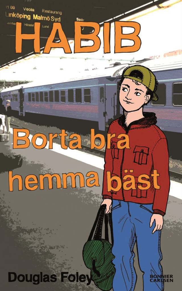 Habib. Borta bra, hemma bäst; Douglas Foley; 2011