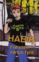 Habib. Friheten minus fyra; Douglas Foley; 2005