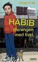 Habib. Meningen med livet; Douglas Foley; 2005