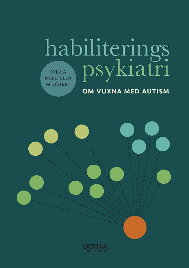 Habiliteringspsykiatri; Sylvia Mellfeldt Milchert; 2014