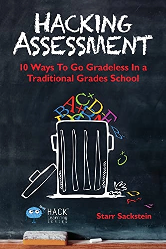 Hacking Assessment; Starr Sackstein; 2015