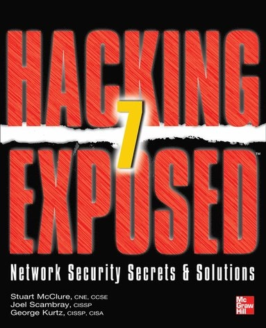 Hacking exposed 7 : network security secrets & solutions; Stuart McClure; 2012