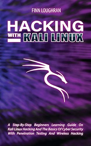 Hacking with Kali Linux; Finn Loughran; 2021