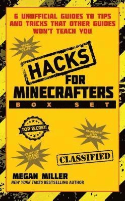 Hacks for Minecrafters Box Set; Megan Miller; 2016