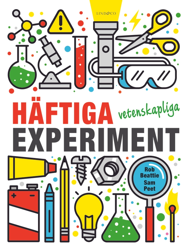 Häftiga vetenskapliga experiment; Rob Beattie, Sam Peet; 2018