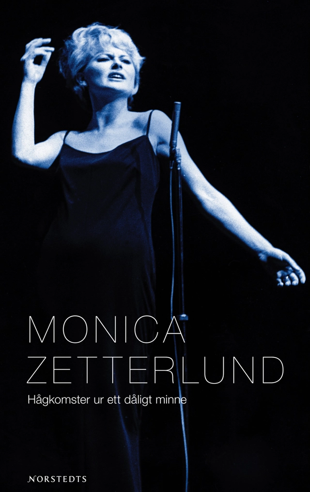 Hågkomster ur ett dåligt minne; Monica Zetterlund, Tom Alandh; 2005