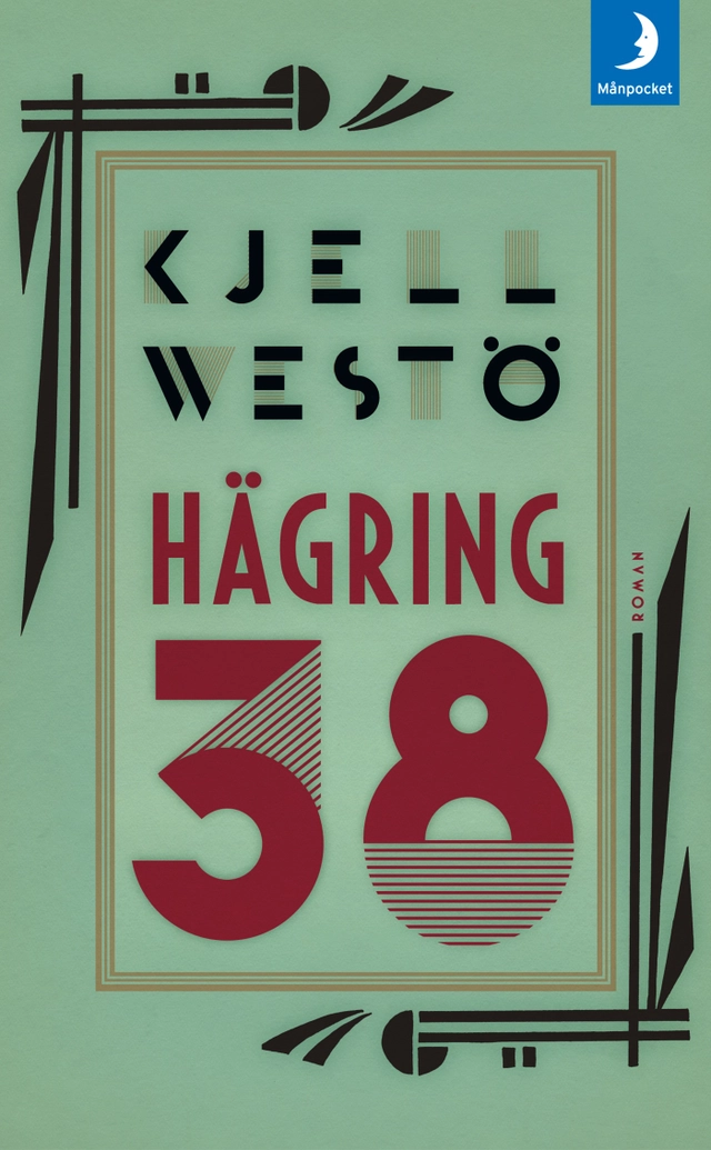 Hägring 38; Kjell Westö; 2014