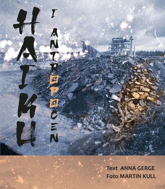 Haiku i antropocen; Anna Gerge; 2022