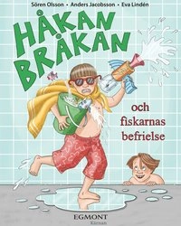 Håkan Bråkan och fiskarnas befrielse; Sören Olsson, Anders Jacobsson; 2009