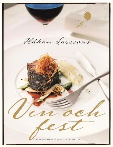 Håkan Larssons vin och fest; Håkan Larsson; 2008