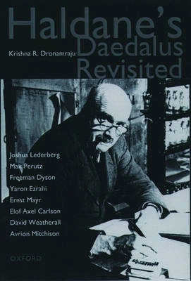 Haldane's "Daedalus" revisited; J. B. S. Haldane, Krishna R. Dronamraju; 1995