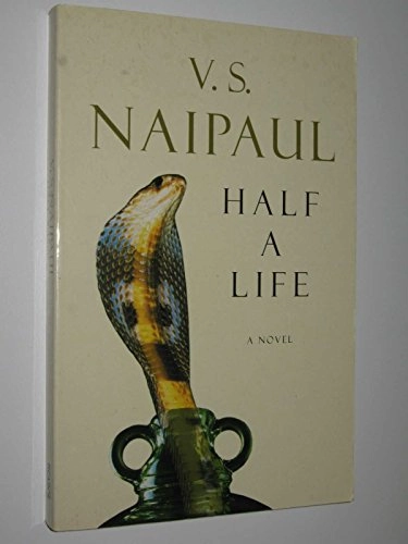 Half a life : a novel; Naipaul; 2001