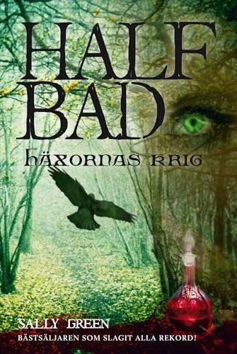 Half Bad. Häxornas krig; Sally Green; 2016