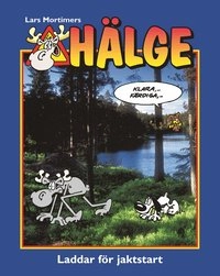 Hälge : laddar för jaktstart; Lars Mortimer; 2005