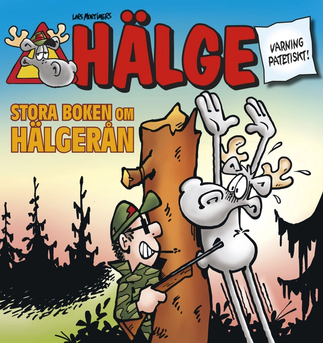 Hälge. Stora boken om Hälgerån; Lars Mortimer; 2018