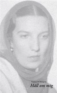 Håll om mig; Gunnar B Törnqvist; 2006