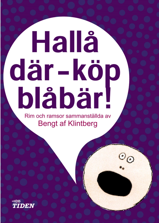 Hallå där - köp blåbär! : rim och ramsor; Bengt af Klintberg; 2001