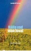 Hålla vad man lovat : lust, plikt eller kraft?; Larsåke W Persson; 2006