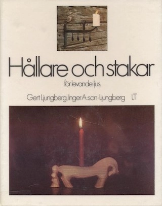 Hållare och stakar för levande ljus; Gert Ljungberg; 1974