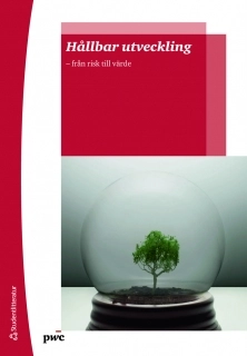 Hållbar utveckling : från risk till värde; Lars G. Hassel, Lars-Olle Larsson, Elisabeth Nore; 2011