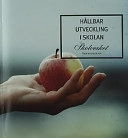 Hållbar utveckling i skolan : miljöundervisning och utbildning för hållbar utveckling i svensk skola; Sverige. Skolverket, Sverige. Skolöverstyrelsen
(tidigare namn), Sverige. Skolöverstyrelsen, Sverige. Myndigheten för skolutveckling; 2002