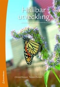 Hållbar utveckling : människa, miljö och samhälle; Torsten Persson, Christel Persson; 2007