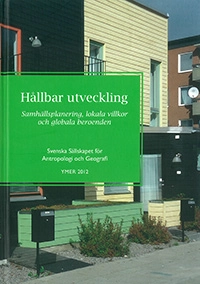Hållbar utveckling : samhällsplanering, lokala villkor och globala beroenden; Lennart Tonell; 2012