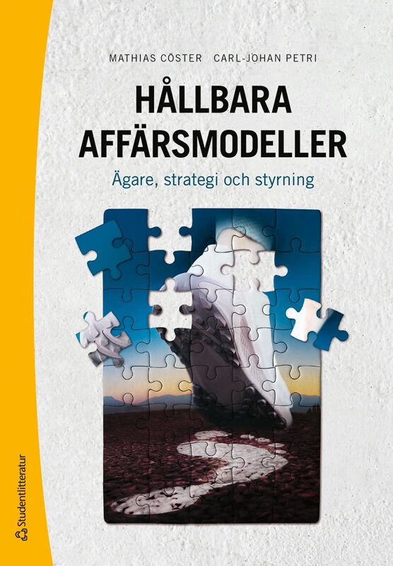 Hållbara affärsmodeller : ägare, strategi och styrning; Mathias Cöster, Carl-Johan Petri; 2026