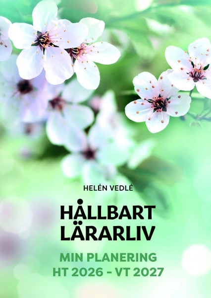 Hållbart lärarliv - Min planering 2026/2027 (stående A4); Helén Vedlé; 2026
