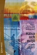 Hälsa och miljö : en lärobok i arbets- och miljömedicin; Monica Nordberg; 2000