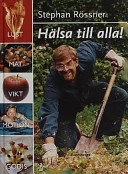Hälsa till alla!; Stephan Rössner; 2001