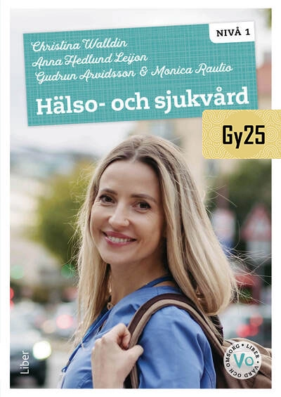 Hälso- och sjukvård nivå 1; Christina Walldin, Anna Hedlund Leijon, Gudrun Arvidsson, Monica Rautio; 2025