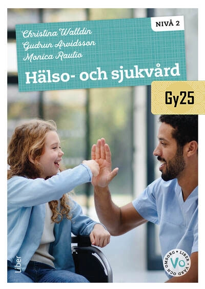 Hälso- och sjukvård nivå 2; Christina Walldin, Gudrun Arvidsson, Monica Rautio; 2026