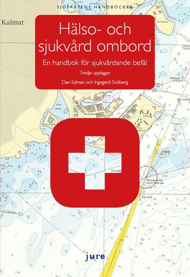 Hälso- och sjukvård ombord : en handbok för sjukvårdande befäl; Dan Edman, Ingegerd Snöberg; 2026