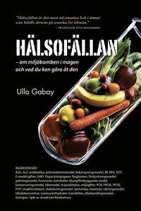 Hälsofällan : om miljöbomben i magen och vad du kan göra åt den; Ulla Gabay; 2014