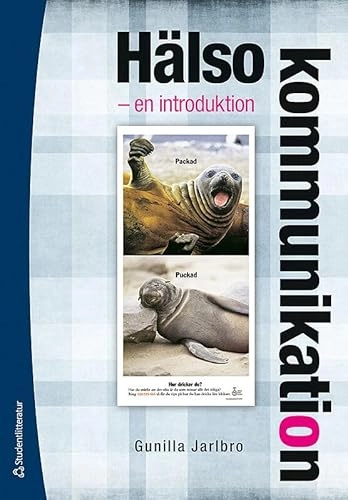 Hälsokommunikation : en introduktion; Gunilla Jarlbro; 2010