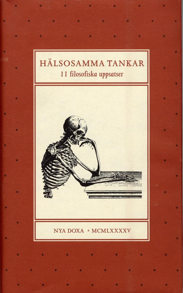 Hälsosamma tankar - 11 filosofiska uppsatser tillägnade Lennart Nordenfelt; Per-Erik Liss, Bo Petersson; 1995
