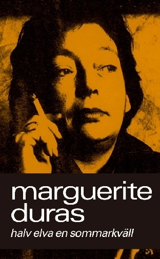 Halv elva en sommarkväll; Marguerite Duras; 2005