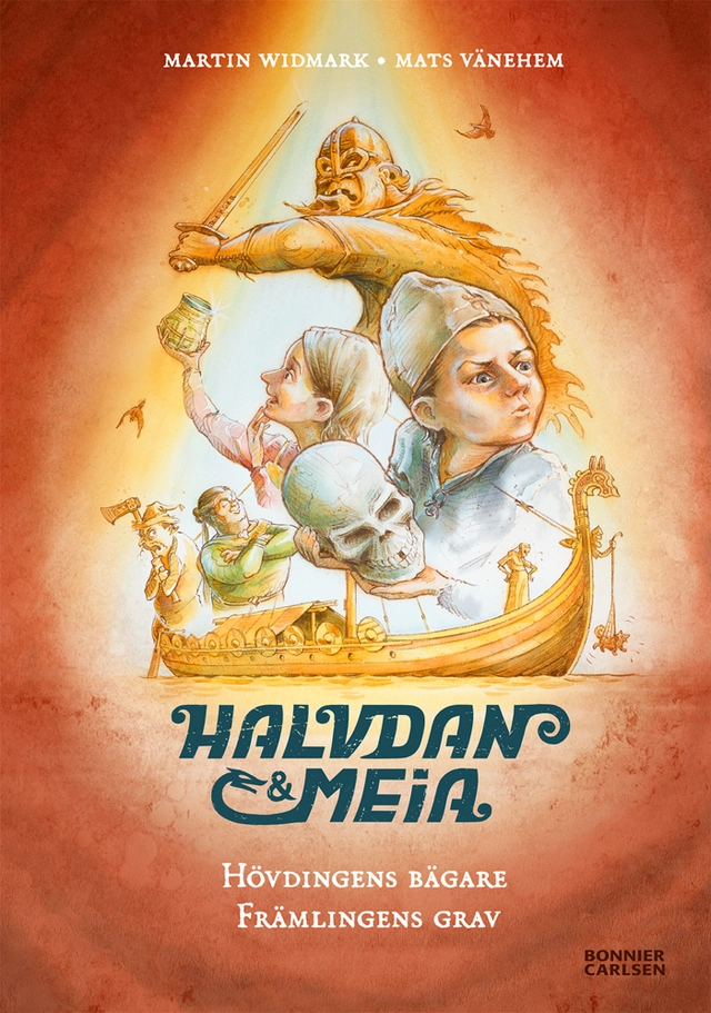 Halvdan och Meia. Hövdingens bägare och främlingens grav; Martin Widmark; 2018