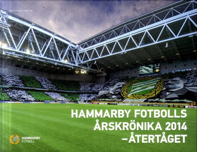 Hammarby Fotbolls Årskrönika 2014 : återtåget; Johan Persson, Niklas Åkerman Ståhlström; 2015