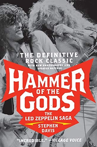Hammer of the gods : the Led Zeppelin saga; Stephen Davis; 2008