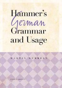 Hammer's German Grammar and Usage, 4Ed; Durrell Martin; 2002