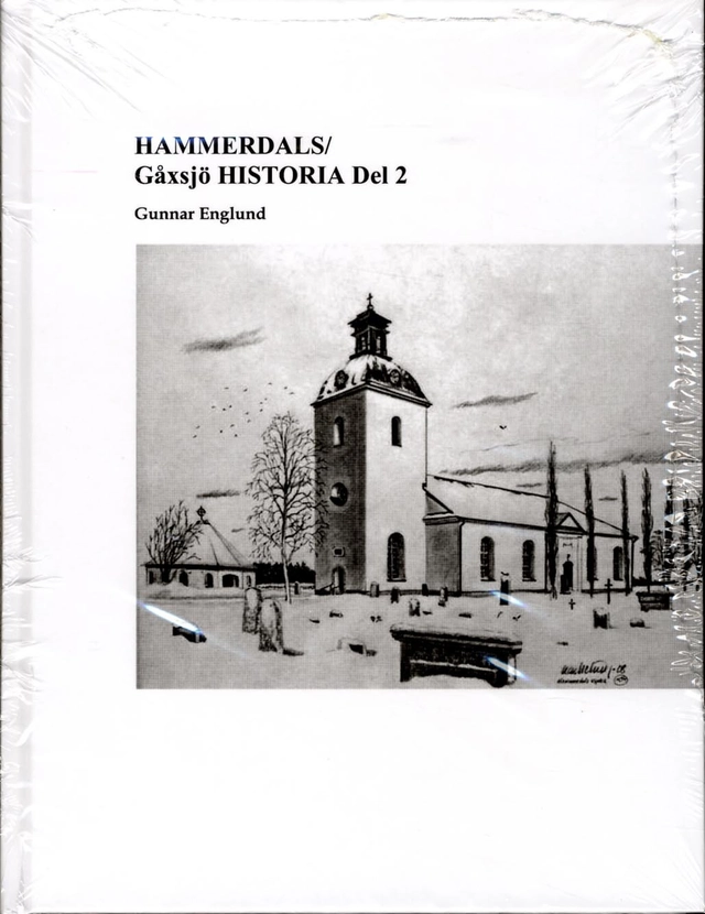 Hammerdals/Gåxsjö historia. D. 2, Historia tiden 1645-1720; Gunnar Englund; 2013