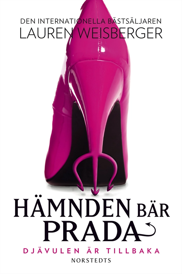 Hämnden bär Prada : djävulen är tillbaka; Lauren Weisberger; 2014